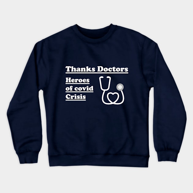 Thanks doctors: Covid heroes Crewneck Sweatshirt by Linux-Tech&More